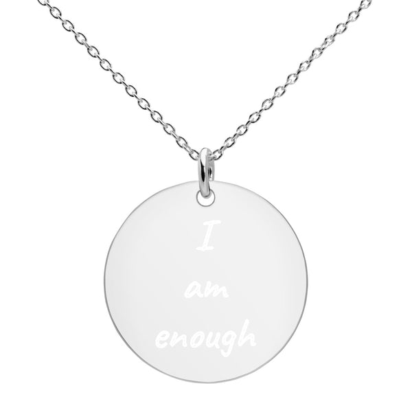 Engraved Gold / Silver / Rose Gold Silver Disc Necklace "I am enough"