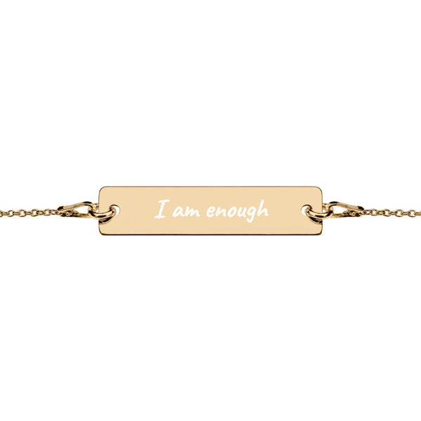 Engraved Gold/ Rose Gold / Silver Bar Chain Bracelet "I am enough"